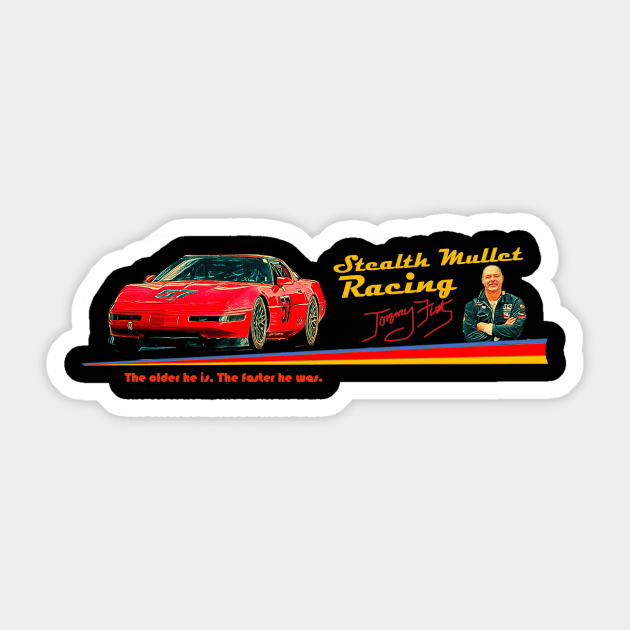 Tom Fuehrer Stealth Mullet Racing Sticker by Bruce'sTees